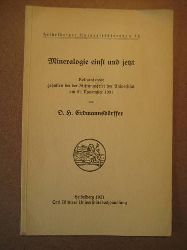 Erdmannsdrffer, O.H.  Mineralogie einst und jetzt (Rektoratsrede gehalten bei der Stiftungsfeier der Universitt am 21. November 1931) 