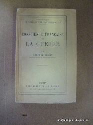 Belot, Gustave  La Conscience Francaise et La Guerre (Preface Emile Boutroux) 