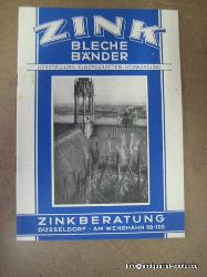 Zinkberatung Dsseldorf (Hg.)  Zink- Bleche und- Bnder (Herstellung - Eigenschaften - Verwendung) 