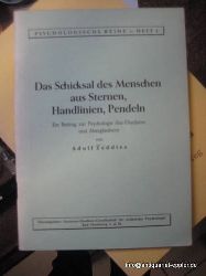 Zeddies, Adolf  Das Schicksal des Menschen aus Sternen, Handlinien, Pendeln (Ein Beitrag zur Psychologie des Glaubens und Aberglaubens) 