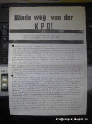 Kommunistischer Studentenverband  Hnde weg von der KPD! (Flugblatt gegen die Besetzung der Parteizentrale der KPD in Dortmund durch die Polizei und fr die Freilassung des Genossen Jrgen Horlemann) 