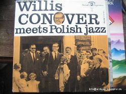 Conover, Willis  Willis Conover meets Polish Jazz (LP) 
