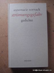 Zornack, Annemarie  strmungsgefahr (Gedichte 1961-1998) 