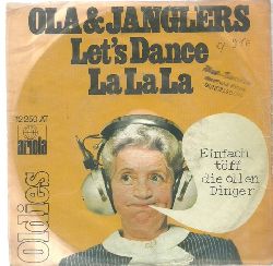 Ola & Janglers  Let`s Dance + LaLaLa (Single 45 UpM) 