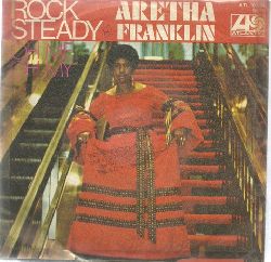 Franklin, Aretha  Rock steady + Oh me oh my (Single 45 UpM) 