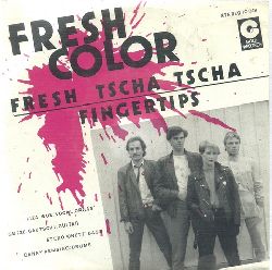Fresh Color  Fresh Tscha Tscha + Fingertips (Single 45 UpM) 