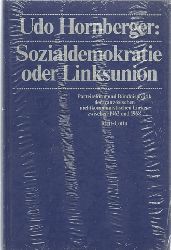 Hornberger, Udo  Sozialdemokratie oder Linksunion (Parteireform und Bndnispolitik der franzsischen nichtkommunistischen Linken zwischen 1962 u. 1968) 