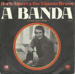 Herb Alpert & the Tijuana Brass  A Banda + Miss Frenchy Brown (Single 45 UpM) 