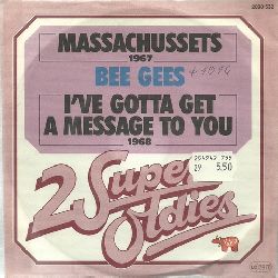 Bee Gees  Massachussets + I`ve gotta get a message to you (Single 45 UpM) 