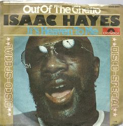Hayes, Isaac  Out of the Ghetto + It`s heaven to me (Single 45 UpM) 