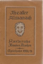 Straner, Paul  Theater-Almanach fr Karlsruhe und Baden-Baden 1. Jahrgang 1920/21 