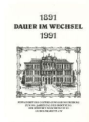 Hirsch, Hans-Heiner  1891 - 1991 Dauer im Wechsel (Festschrift des Goethe-Gymnasiums Freiburg zum 100. Jahrestag der Erffnung der Hheren Mdchenschule am Holzmarkt) 
