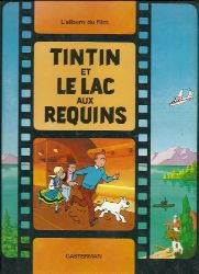 Leblanc, Raymond; Georges Remi und Herge  Tintin et le lac au requins; (zu deutsch: Tim und der Haifischsee) 