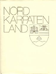 Emeritzy, Aurel E. [Hrsg.]  Nordkarpatenland (Deutsches Leben in der Slowakei ; eine Bilddokumentation) 