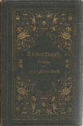 Muth, Franz Alfred  Liederstrau (Gedichte) (= zweite Auflage des "Heiderslein") 