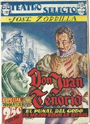 Zorrilla, Jose  Don Juan Tenorio / El Punal del Godo / La Mejor Razon, La Espada 