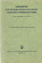 Mayer-Sidd, E.  Merkbuch fr Reparaturen an Kraftfahrzeug-Dieselmotoren in Form von Beispielen aus der Praxis 