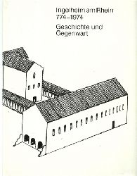 Lachenal, Francois und Harald T. Weise  Ingelheim am Rhein. 774 - 1974 (Geschichte und Gegenwart) 