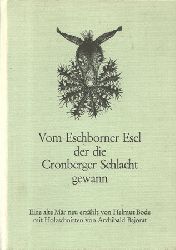 Bode, Helmut  Vom Eschborner Esel, der die Cronberger Schlacht gewann. Eine alte Mär neu erzählt 