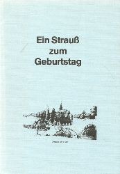 Barth, W. alias K. Seierlich  Holzbiere-Gschwtz und Lyrische Gedanken-Splitter (Auentitel "Ein Strau zum Geburtstag") (Ausgewhlte Mundartverse und Erzhlungen) 