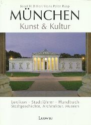 Biller, Josef Hugo und Hans-Peter Rasp  Mnchen - Kunst & Kultur (Lexikon - Stadtfhrer - Handbuch - Stadtgeschichte - Architektur - Museen) 