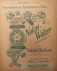 Lincke, Paul  Nakiri-Walzer (mit dem Fredy-Lied) (aus: Nakiris Hochzeot oder Der Stern von Siam. Operette von Paul Lincke) 