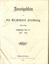 ohne Autor  Anzeigeblatt fr die Erzdicese Freiburg (Erster Band Jahrgang I - IV (1857-1860) 
