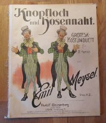 Meysel, Emil  Knopfloch und Hosennaht (Grotesk-Kostmduett fr 2 Herren) 