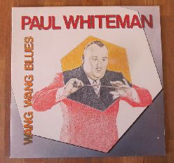 Whiteman, Paul  Wang Wang Blues (LP 33 U/min) 
