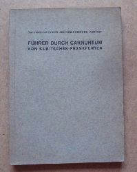 Kubitschek, W. und S. Frankfurter  Fhrer durch Carnutum 