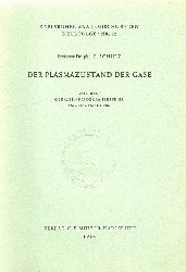 Schulz, P.  Der Plasmazustand der Gase (Vortrag am 7. Dezember 1963) 