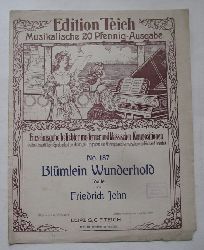 John, Friedrich  Blmlein Wunderhold Op. 119 (Idylle) 