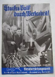 Deutsche Arbeitsfront (Hg.)  Starkes Volk durch Wertarbeit ! (Arbeitsprogramm 1940/41) 