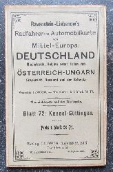 Ravenstein  Ravenstein-Liebenow`s Radfahrer- und Automobilkarte Mittel-Europa: Blatt 72: Kassel - Gttingen 1:300 000 
