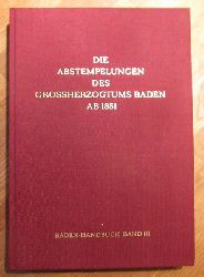 Jger, Heinz (Vorwort)  Die Abstempelungen des Grossherzogtums Baden ab 1851 