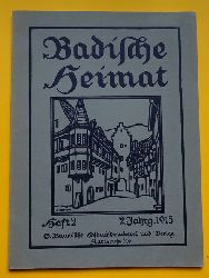 Wingenroth, M. (Hg.)  Badische Heimat. Heft 2, 1915 (Zeitschrift fr Volkskunde, lndliche Wohlfahrtspflege, Heimat- und Denkmalschutz) 