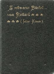 Kinzer, Julius  `S schwarze Bchel (Wohre un u(n)wohre Anekdote aus`m brakdische un u(n)brakdische Lewe. Vum "Richard") 