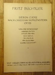Bchtger, Fritz  Sieben Chre nach Christian Morgenstern Op. 29 