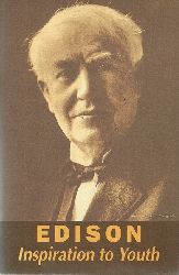Palmer, Arthur J.  Edison. Inspiration to Youth 