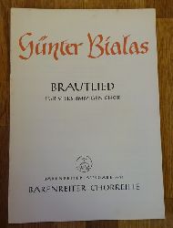 Bialas, Gnter  Brautlied (Herder) (Fr vierstimmigen Chor) 