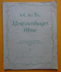 Fux, Johann Joseph  Klosterneuburger Messe. Fr gem. Chor (Soli), 2 Violinen, Violoncello, Kontrabass, 2 Posaunen und Continuo (Hrsg. von Ernst Tittel) 