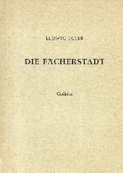 Egler, Ludwig  Die Fcherstadt (Gedichte) 