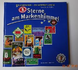 Mller, Hans-Martin  Sterne am Markenhimmel (Reklamemarken - ein modernes Album) 