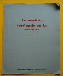 Strawinsky, Igor  Srnade en La - Serenade in A, en quatre mouvements pour Piano 