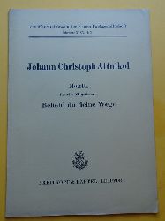 Altnikol, Johann Christoph  Motette fr vier Singstimmen (Befiehl du deine Wege; Hg. Max Schneider) 