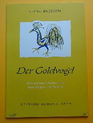 Bresgen, Cesar  Der Goldvogel (Alte und neue Kinderlieder zum Singen und Spielen) 