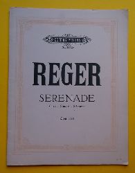 Reger, Max  Serenade - G Dur fr Flte,Violine und Bratsche oder 2 Violinen und Bratsche - Op. 141a 