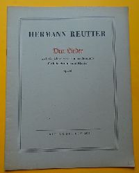 Reutter, Hermann  Drei Lieder nach Gedichten von Clemens Brentano fr hohe Stimme und Klavier. Opus 61 