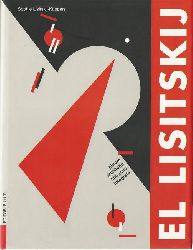Lisitskij-Kuppers, Sophie  El Lisitskij. Pittore, architetto, tipografo, fotografo (Ricordi, lettere, scritti (Grandi opere) 