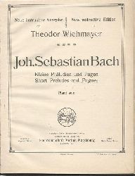 Bach, Johann Sebastian  Kleine Prludien und Fugen / Short Preludes and Fugues (Piano Solo) (Hg. Theodor Wiehmayer) 